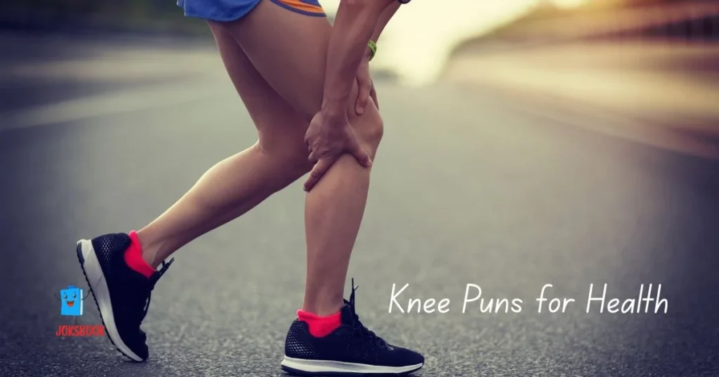 Knee Puns For Health