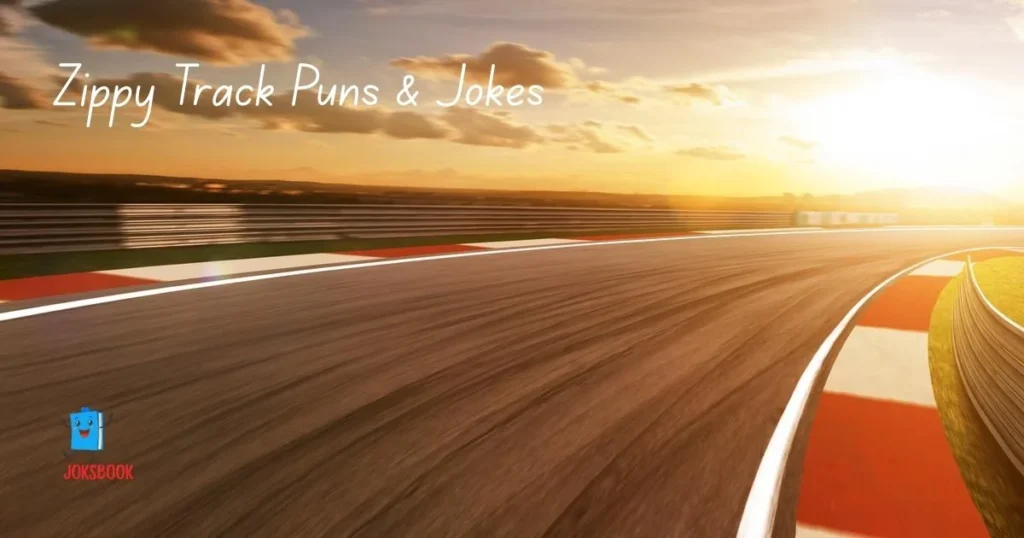 Zippy Track Puns And Jokes