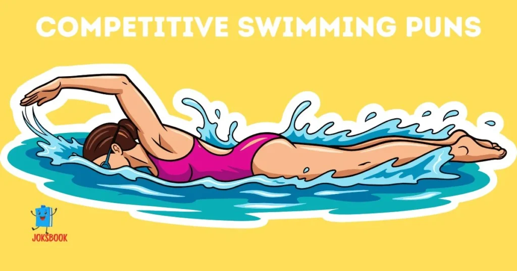 Competitive Swimming Puns