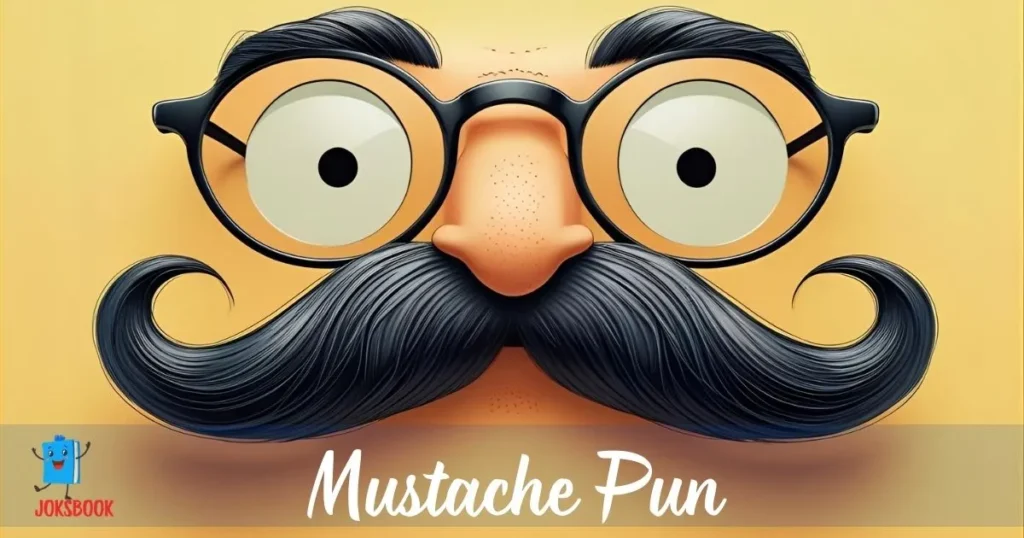Mustache Pun