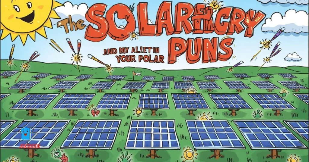 Solar Energy Puns