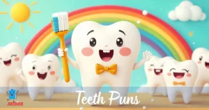 Teeth Puns