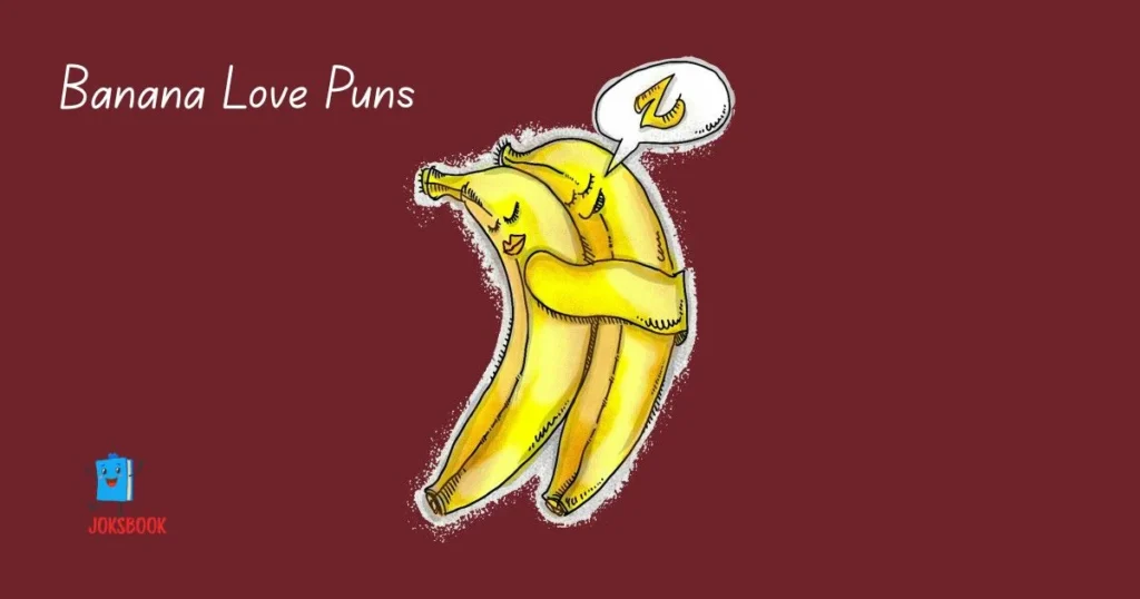 Banana Love Puns
