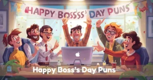 Happy Boss’s Day Puns