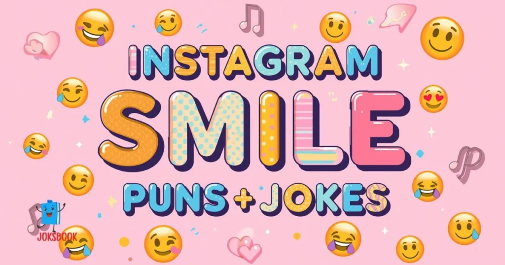 Instagram Smile Puns And Jokes