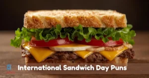 International Sandwich Day Puns