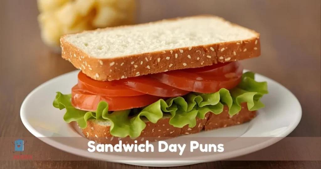 Sandwich Day Puns
