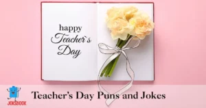Teacher’s Day Puns and Jokes