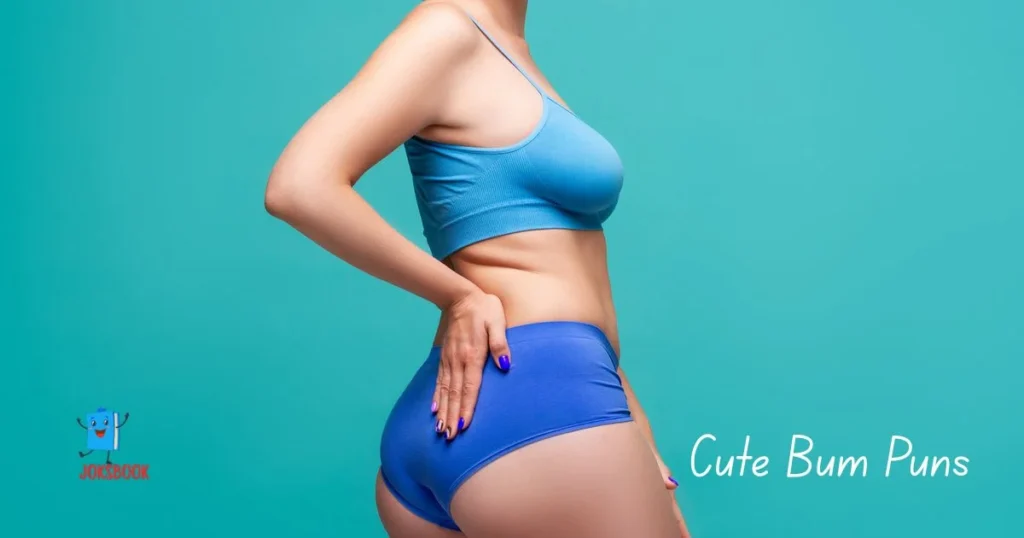 Cute Bum Puns