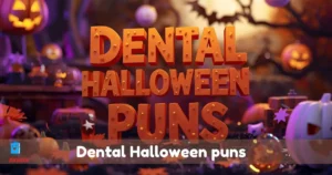 Dental Halloween puns