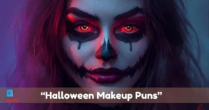 Halloween Makeup Puns