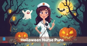 Halloween Nurse Puns