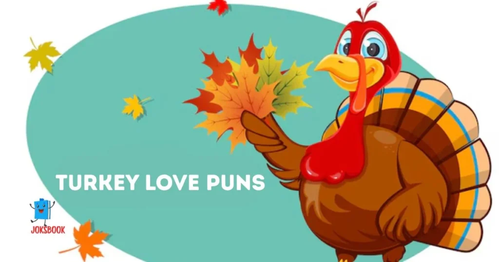 Turkey Love Puns