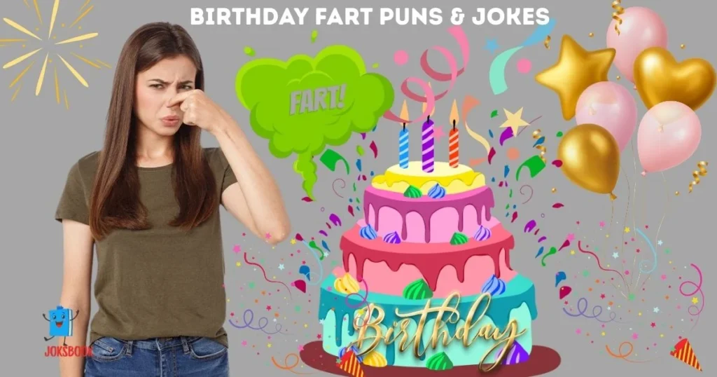 Birthday Fart Puns And Jokes