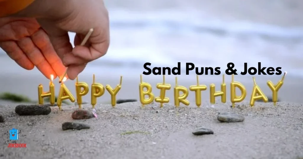 Birthday Sand Puns And Jokes