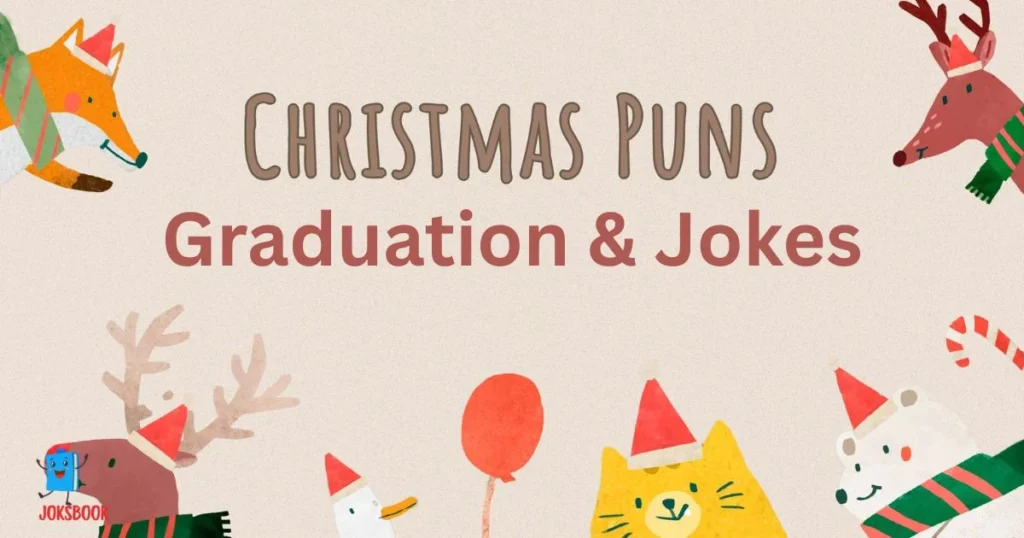 Christmas Graduation Puns And Jokes