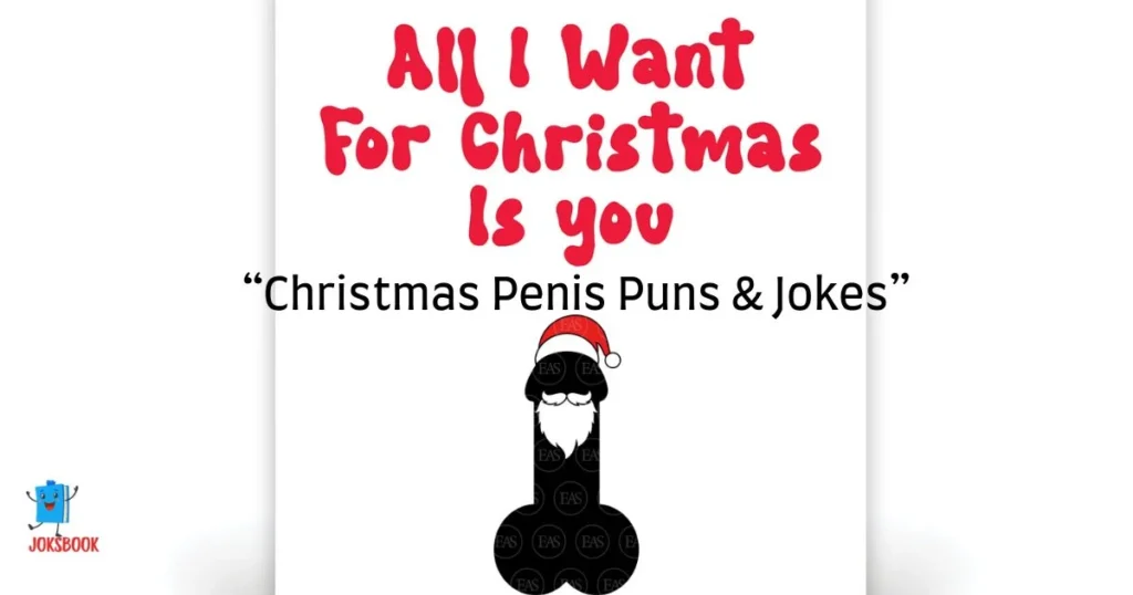 Christmas Penis Puns And Jokes 1