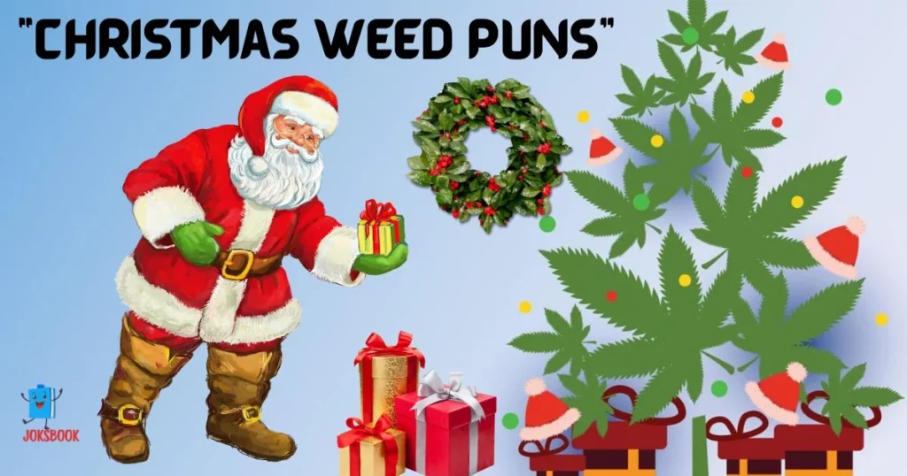 Christmas Weed Puns