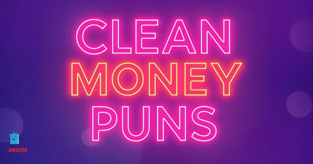 Clean Money Puns