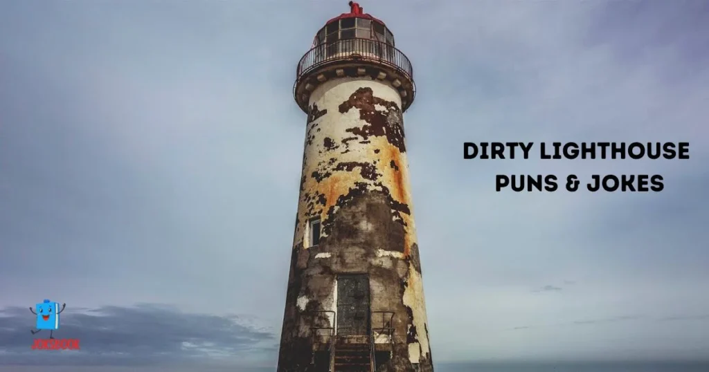 Dirty Lighthouse Puns And Jokes