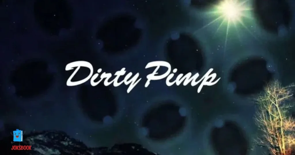 Dirty Pimp Puns And Jokes