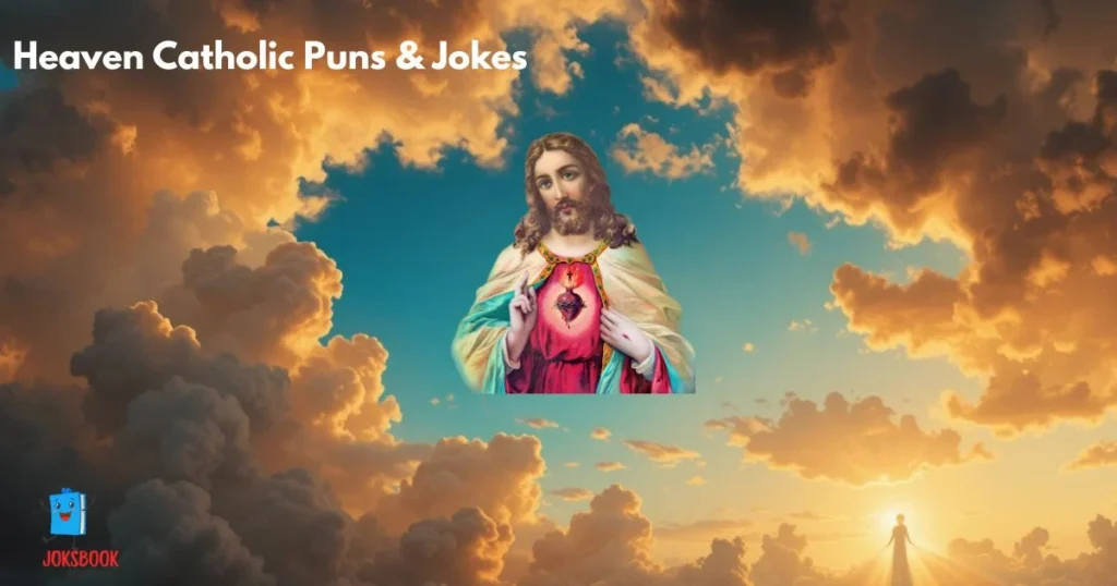Heaven Catholic Puns And Jokes