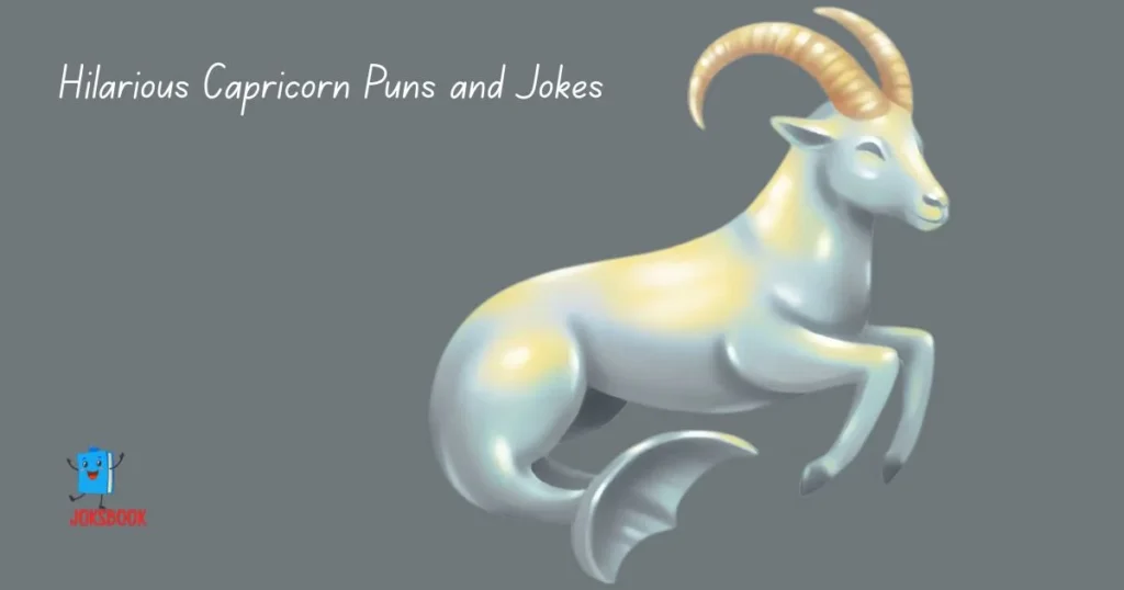 Hilarious Capricorn Puns And Jokes