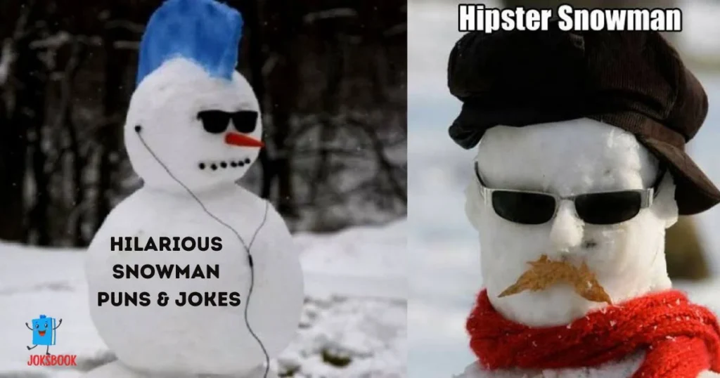 Hilarious Snowman Puns And Jokes