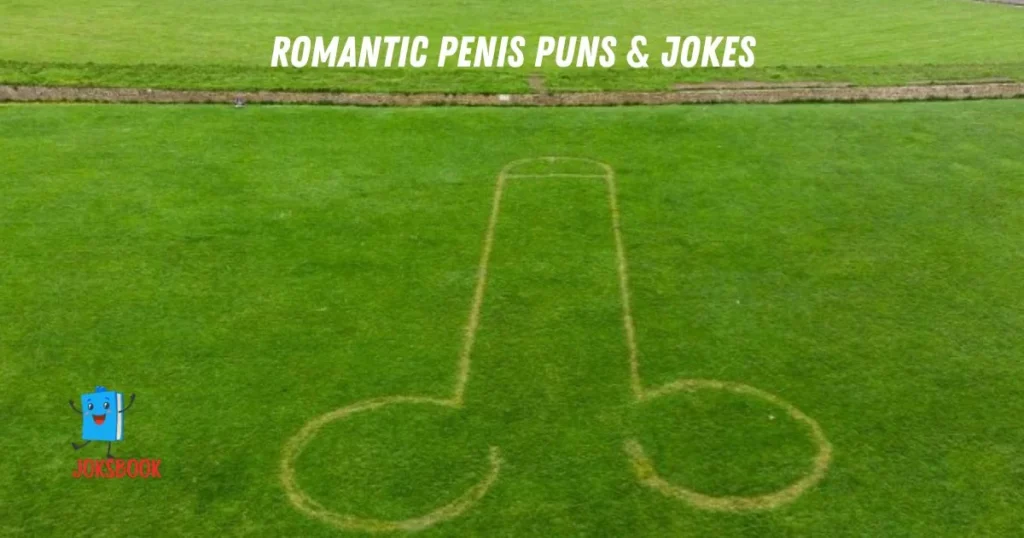 Romantic Penis Puns And Jokes