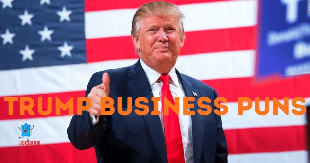 Trump Business Puns