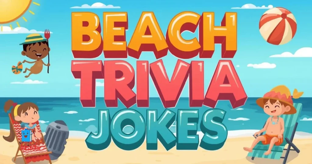 Beach Trivia And Riddle Jokes