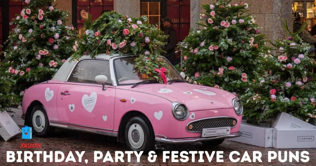 Birthday Party And Festive Car Puns