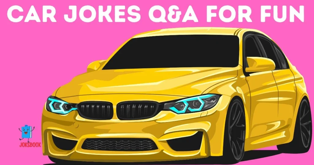 Car Jokes Qanda For Fun