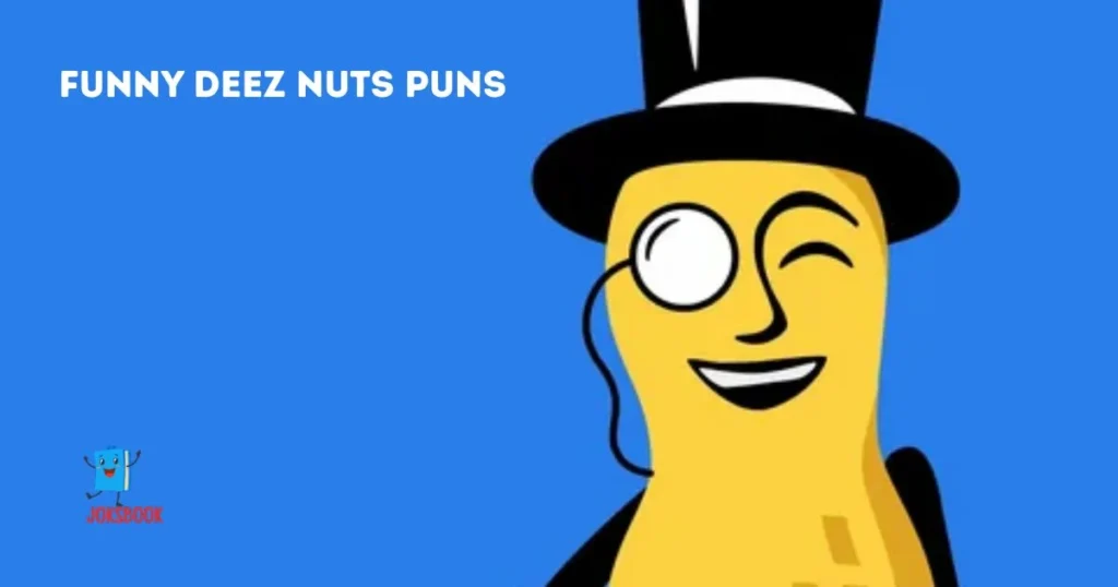 Funny Deez Nuts Puns
