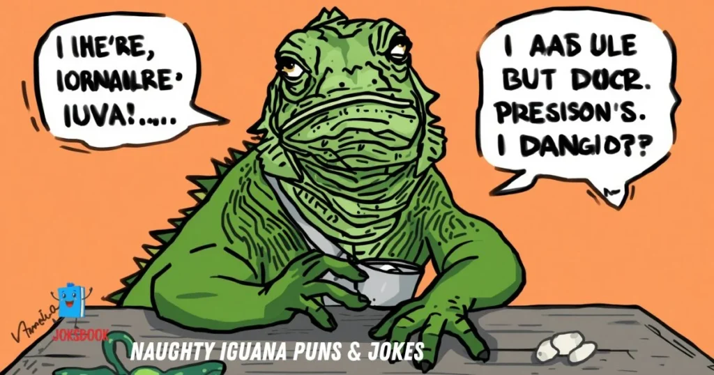 Naughty Iguana Puns And Jokes