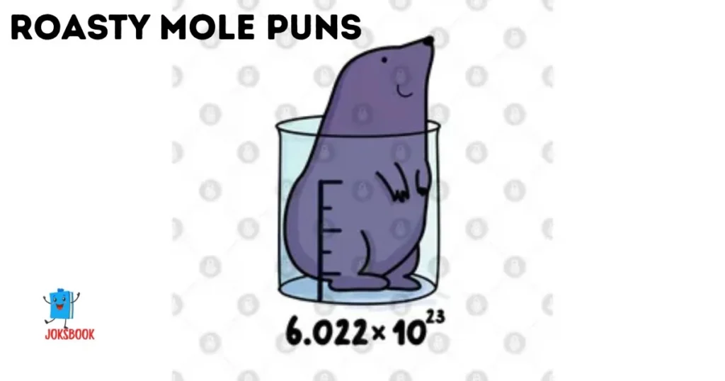 Roasty Mole Puns