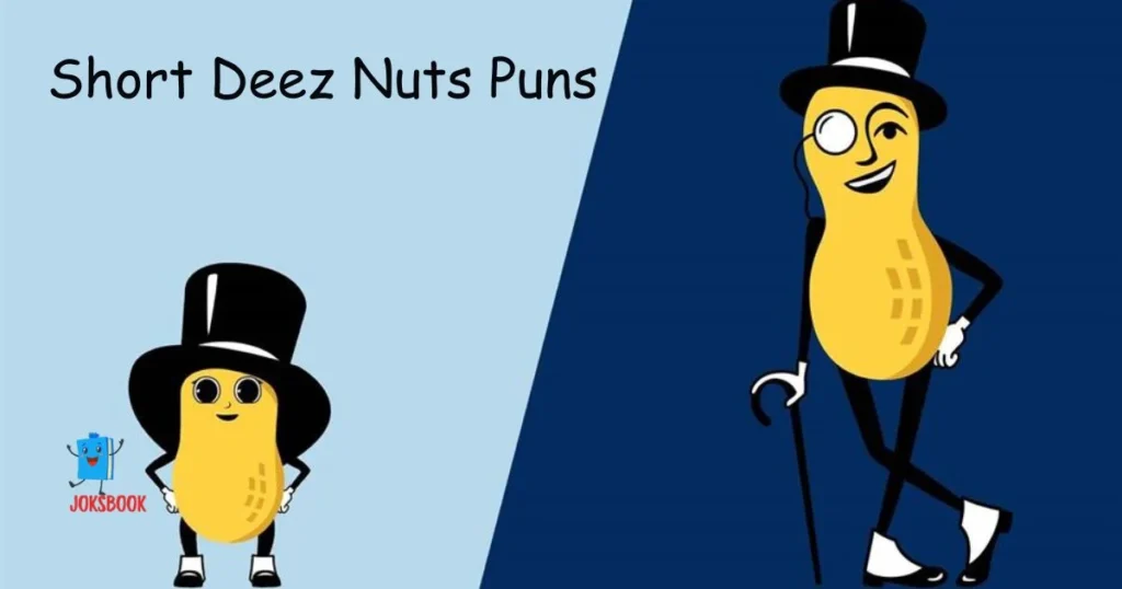 Short Deez Nuts Puns