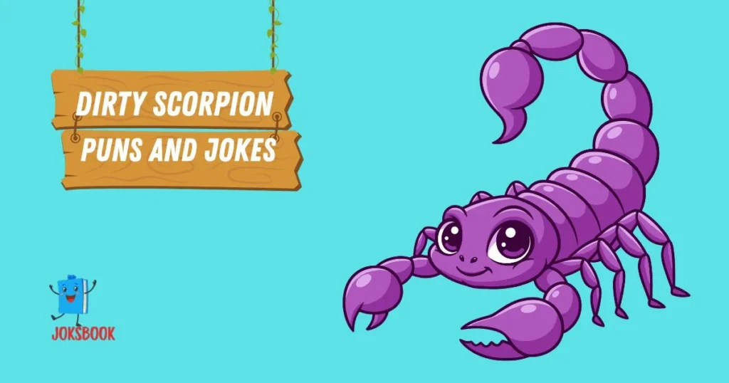 Dirty Scorpion Puns And Jokes