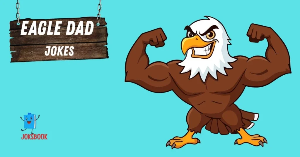 Eagle Dad Jokes