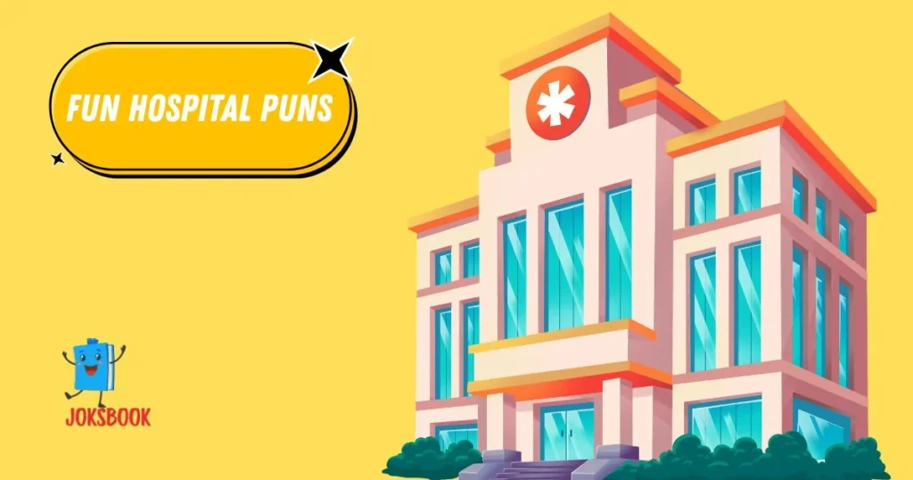 Fun Hospital Puns
