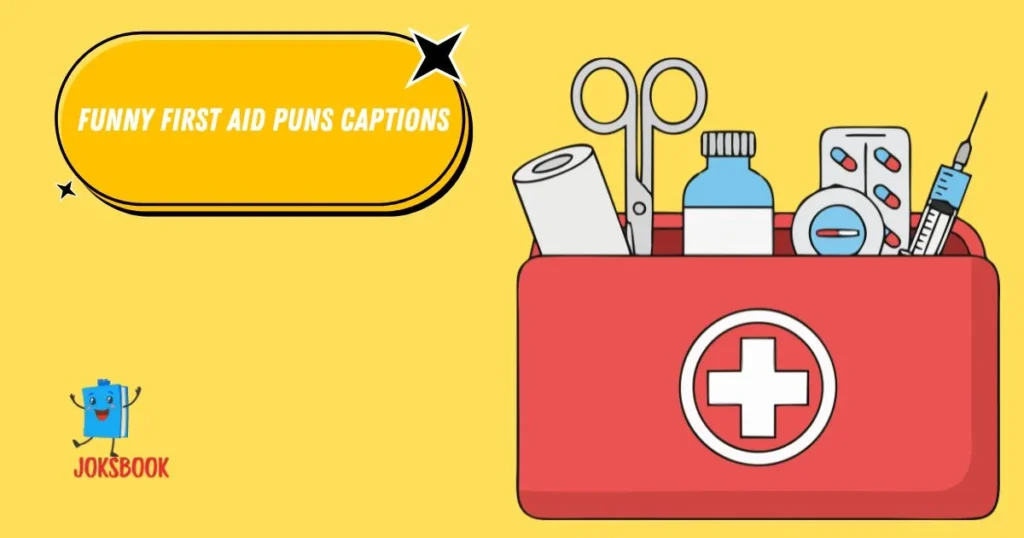 Funny First Aid Puns Captions