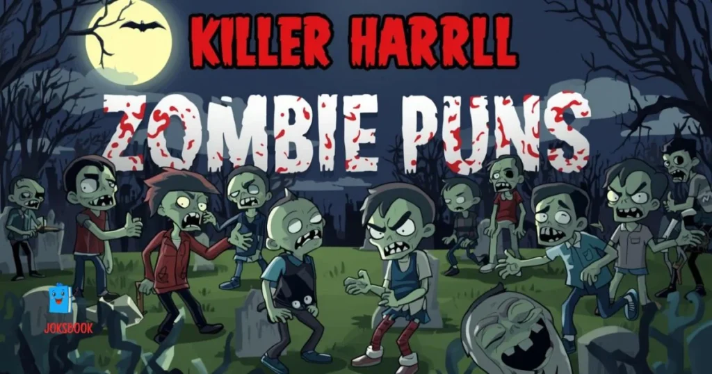 Killer Zombie Puns