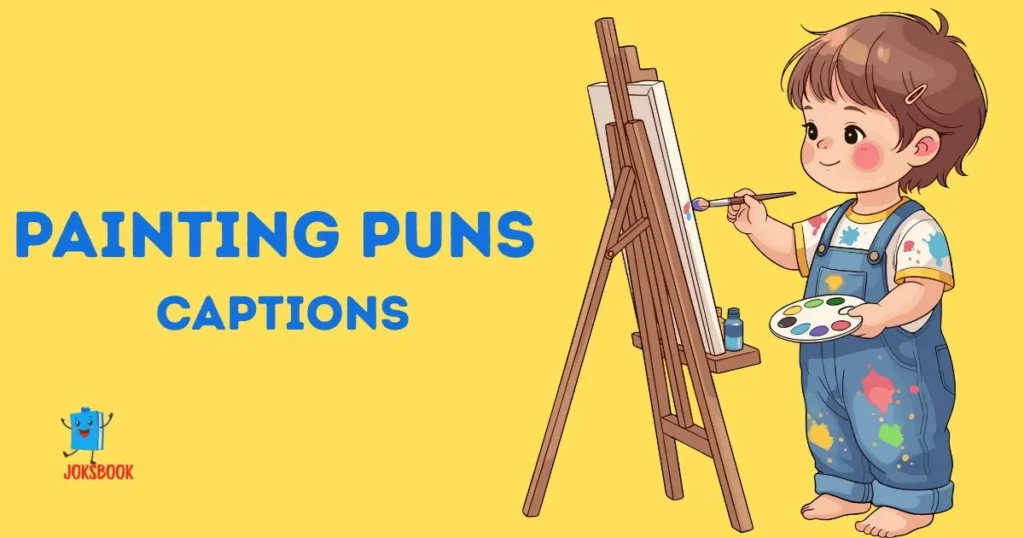 Painting Puns Captions