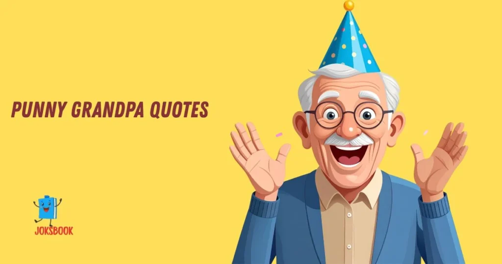 Punny Grandpa Quotes