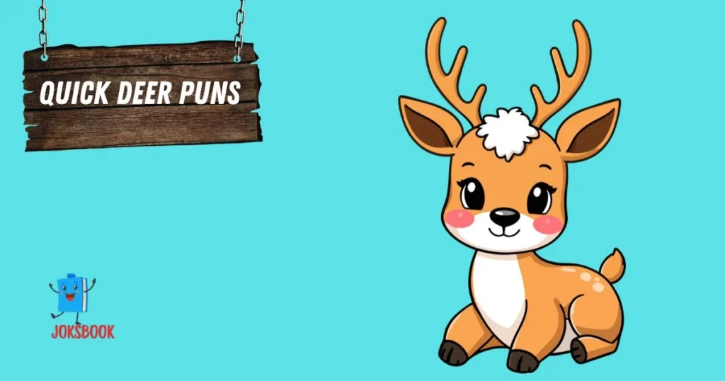 Quick Deer Puns
