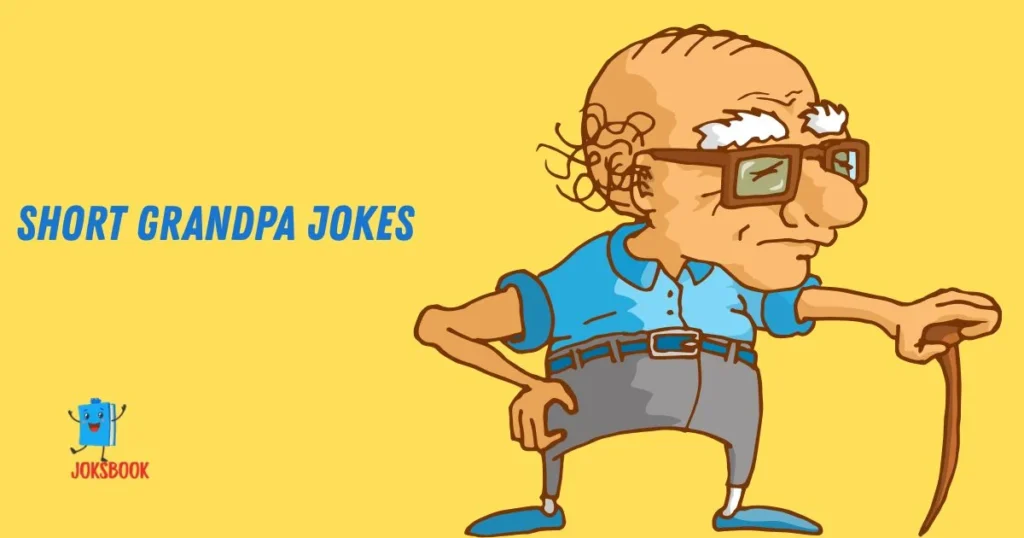 Short Grandpa Jokes