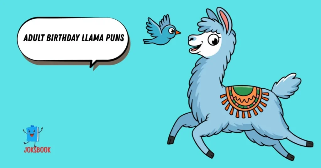 Adult Birthday Llama Puns