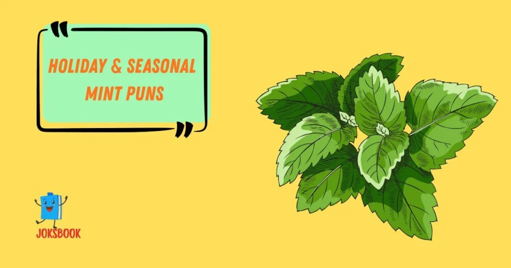 Holiday And Seasonal Mint Puns