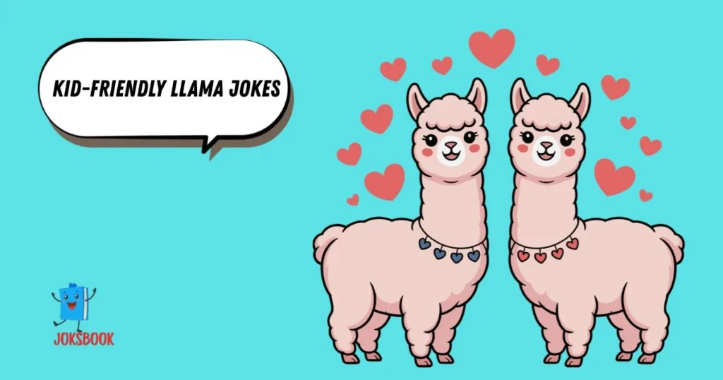 Kid Friendly Llama Jokes