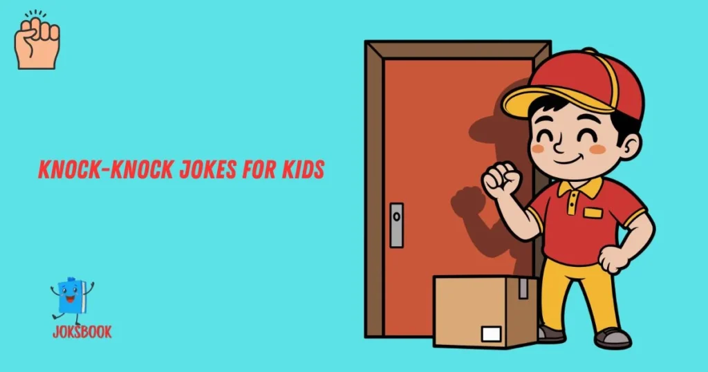 Knock Knock Jokes For Kids